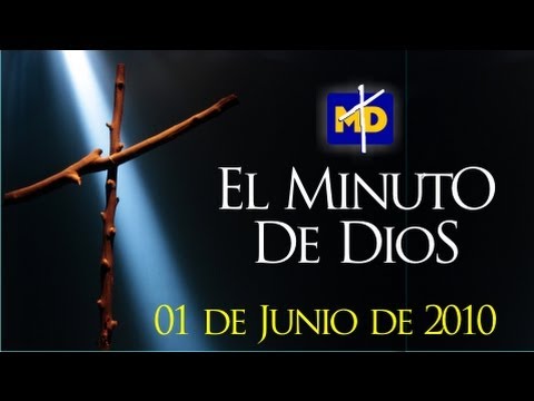 El Corazón de Jesús - El Minuto de Dios - Martes 01/06/2010