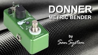 Video thumbnail for DONNER - Metric Bender (Modulation) by MrSanSystem