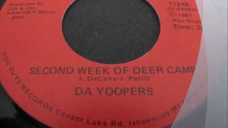 Second Week of Deer Camp-Da Yoopers