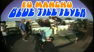 Fu Manchu - Blue Tile Fever