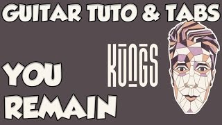 KUNGS YOU REMAIN GUITAR TUTO &amp; TABS