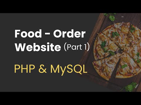 1. Food Order Website with PHP and MySQL (Start Project and Create Database)