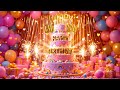 Wish A Very Happy Birthday ️ Beautiful Birthday Song Wishes
