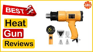 ✅  Best Heat Gun Reviews In 2023 🏆 Top 5 Tested & Buying Gui