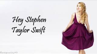 Taylor Swift - Hey Stephen (Lyrics)