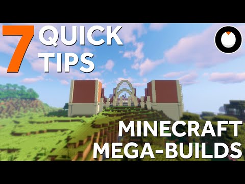 7 Quick Tips for AMAZING Minecraft Mega-Builds
