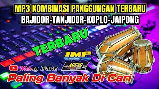 Download lagu ⛔MP3 KOMBINASI BAJIDOR-TANJIDOR-KOPLO-JAIPONG TERBARU //KENDANG BLAKTUK //MENEMANI SANTAI ANDA mp3