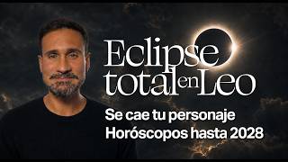 V&iacute;deo &middot; Eclipse total de Sol en Leo: la carta del 12 de agosto y las activaciones hasta 2028