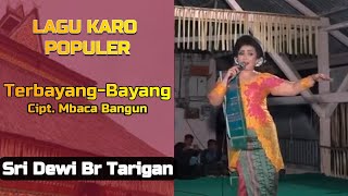 Download lagu Lagu Karo Lawas Populer dan Lirik Terbayang Bayang Voc. Sri Dewi Br Tarigan mp3