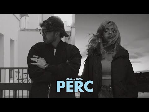 PERC - Gdaal x Aneea  |  OFFICIAL MUSIC VIDEO