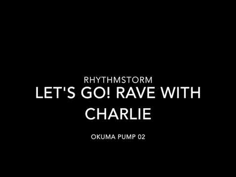 Rhythmstorm "Let's go!Rave with charlie (okuma pump 02) notsell tv