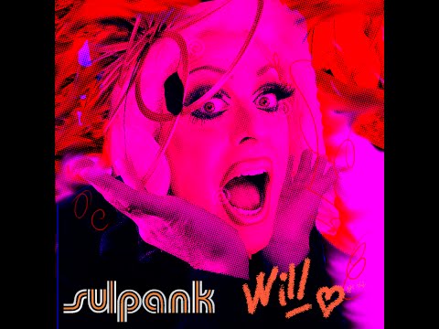 SULPANK - I'm Will ,but you can call me  Queen  (demo)