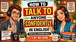 How to Talk to Anyone and Build Strong Relationships | English Conversation | English Podcast