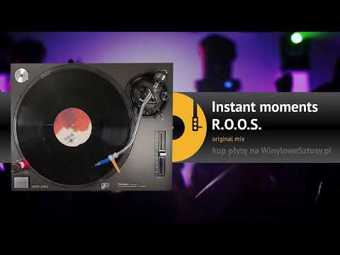 R.O.O.S. - Instant moments (original mix)