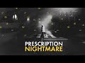 Prescription Nightmare Enquête