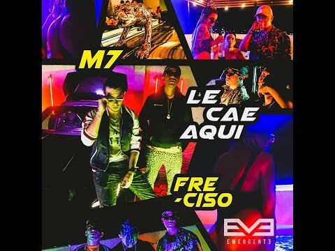 Freciso- Le cae aquí ft. M7 (Prod. BrunOG) (Official Music Video)