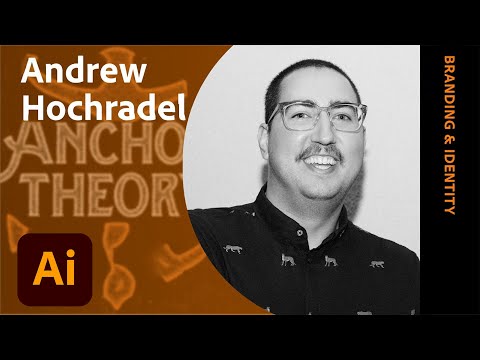 Designing Brand Identities with Andrew Hochradel - 1 of 2 | Adobe Creative Cloud