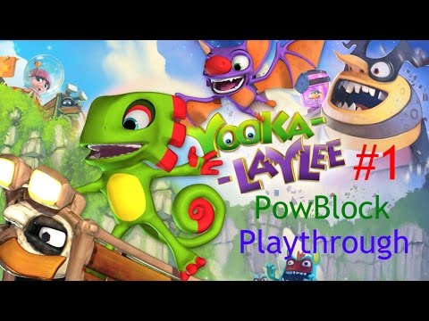 Yooka-Laylee Playthrough pt1 - Banjo-Kazooie All Over Again!