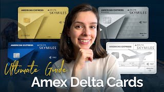 Ultimate Guide to Delta Skymiles Amex Credit Cards  (+ My Experience)