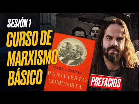 MARXISMO BÁSICO: Sesión 1: MANIFIESTO COMUNISTA (Prefacios)