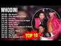 W H O D I N I Greatest Hits Top 100 Artists To Listen In 2023