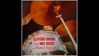 What Is This Thing Called Love - Clifford Brown and Max Roach at Basin Street