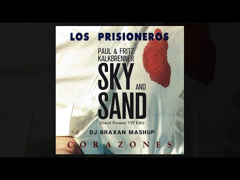 Paul Kalkbrenner vs Los Prisioneros - Sky And Sand vs Estrechez De Corazón (DJBraxan Mashup)
