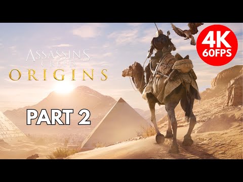 ASSASSINS CREED ORIGINS Walkthrough Part 2 I 4K 60 FPS - No Commentary