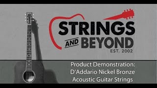 Video thumbnail for D'Addario Nickel Bronze Acoustic Guitar Strings: Product Review & Demonstration by Guitar Strings and Beyond