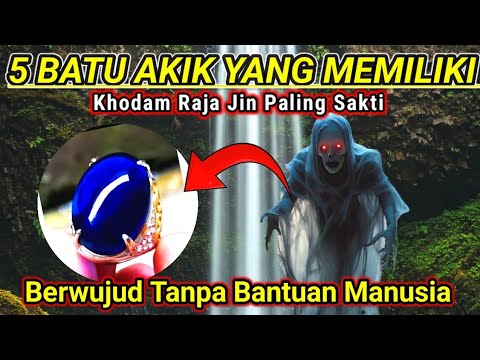 PALING SAKTI ‼️5 BATU AKIK PALING SAKTI YANG MEMILIKI KHODAM RAJA JIN
