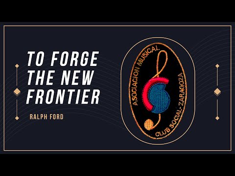 To Forge The New Frontier - Ralph Ford