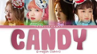 G-reyish (그레이시) – CANDY (캔디) Lyrics (Color Coded Han/Rom/Eng)