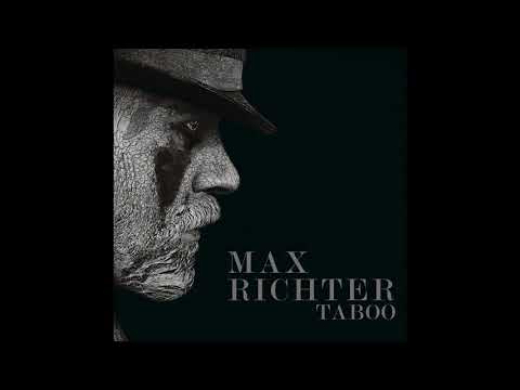 Max Richter | Taboo Soundtrack - Taboo Lament Antimatter Fellini Waltz Bonus Track