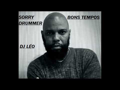 SORRY DRUMMER    -   BONS TEMPOS