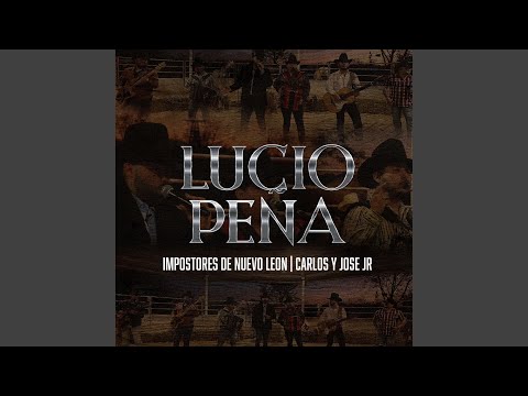 Lucio Peña (feat. Carlos Y Jose jr.)