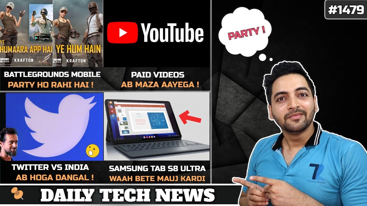 Battlegrounds India Party,Twitter vs India,Infinix Laptop,Paid Videos On YouTube,Samsung Tab S8