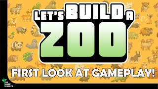 Let's Build a Zoo: FIRST LOOK AT GAMEPLAY!