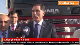 Erzincan Valiliği ve Müftülüğü tarafından temin edilen ‘Halep’te İnsanlık Ölmesin’ kampanyası çerçevesinde gönderilen yardım tırları Şeref Malkoç’un da katılımıyla dualar eşliğinde yolcu edildi.