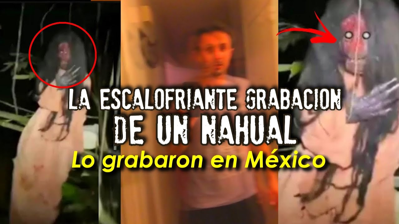 La escalofriante grabación de un Nahual | Lo grabaron en México