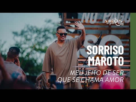 Meu Jeito De Ser/ Que Se Chama De Amor - Sorriso Maroto (Sorriso Eu Gosto No Pagode Vol.4)