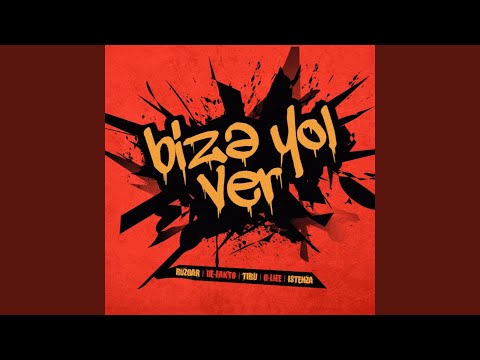 Bizə Yol Ver (feat. Rüzgar, Defakto, G-Life, İstehza)