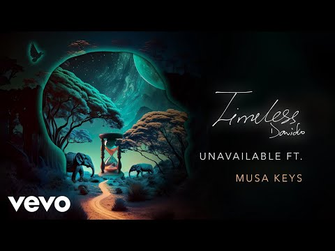 Davido - UNAVAILABLE (Official Audio) ft. Musa Keys