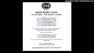 Simian Mobile Disco - It's The Beat (Luke Vibert Mix)
