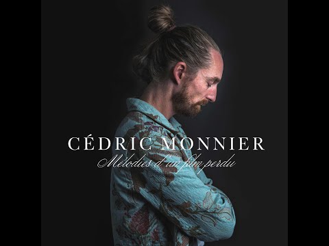 Cédric Monnier - Mélodies d'un film perdu - full album