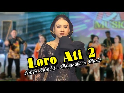 LORO ATI 2 // NIKEN SALINDRI // MAYANGKARA MUSIC // live Tumpak Pelem Sawoo 