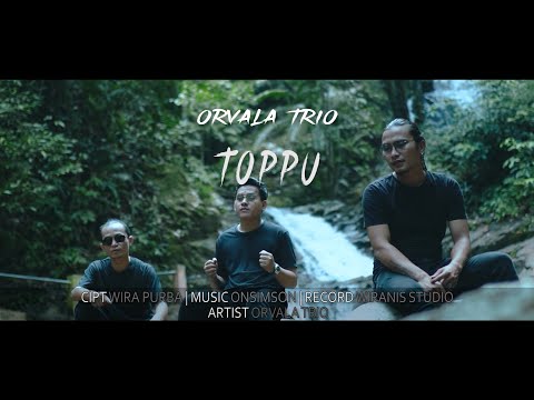 ORVALA TRIO - TOPPU (OFFICIAL VIDEO) // LAGU BATAK TERBARU
