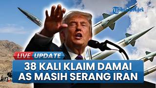 Pernyataan Trump Tak Konsisten, 38 Kali Klaim Nyaris Damai dengan Iran namun Masih Kirim Serangan