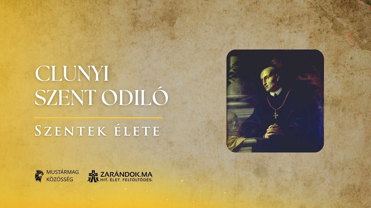 Clunyi Szent Odiló: A kincseken túlmutató irgalom – Szentek élete