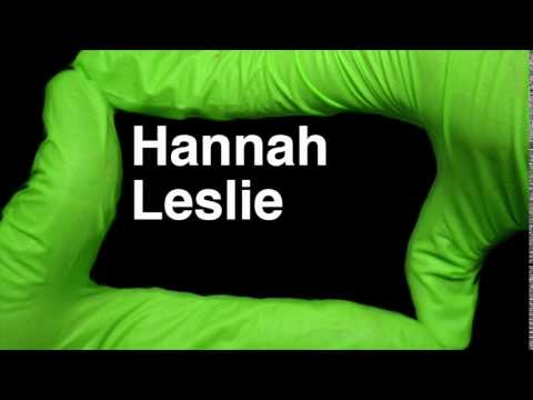 How to Pronounce Hannah Leslie