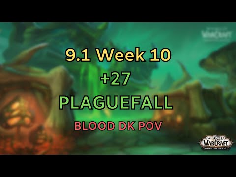 [9.1] Week 10 | +27 Plaguefall | Blood DK POV